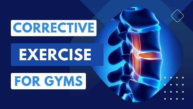 Corrective Exercise for Gyms