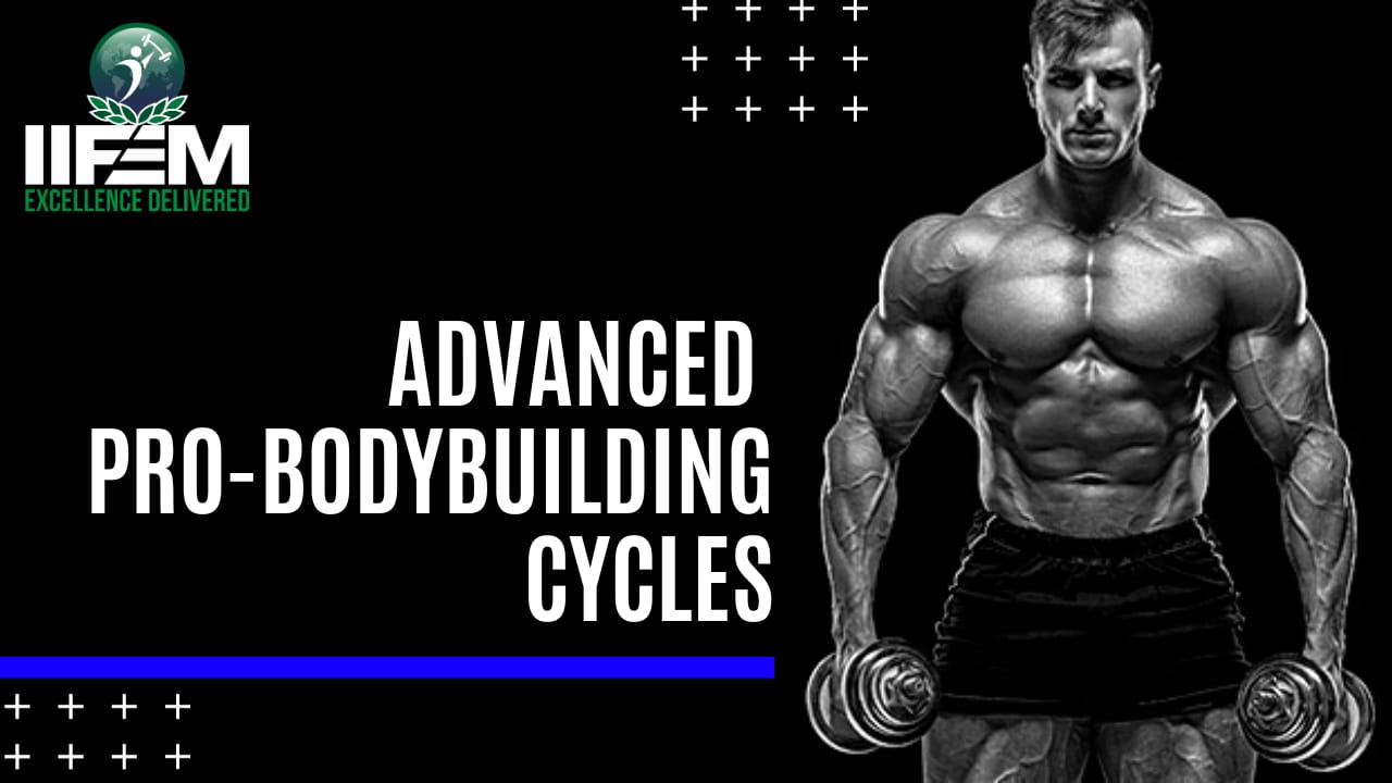 Advanced Pro bodybuilding Cycles