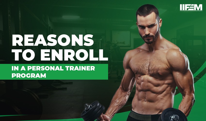 reasons to enroll in personal trainer certification