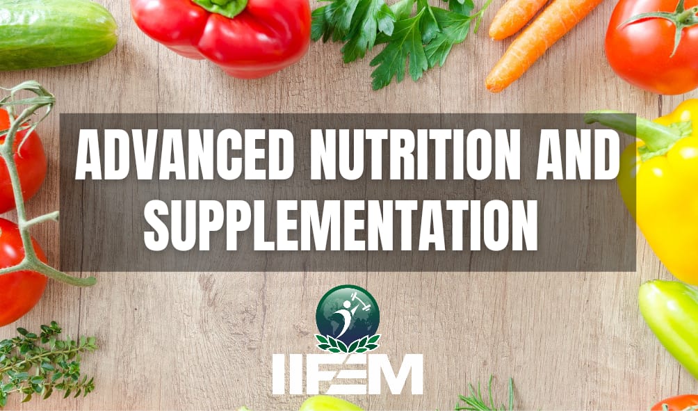 Advanced Nutrition and Supplementation